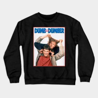 Dumb and dumber Crewneck Sweatshirt